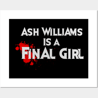 Ash Williams is a FINAL GIRL Posters and Art